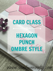 CARD CLASS HEXAGON PUNCH OMBRE STYLE HEADER
